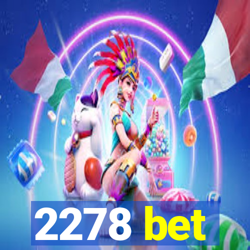 2278 bet